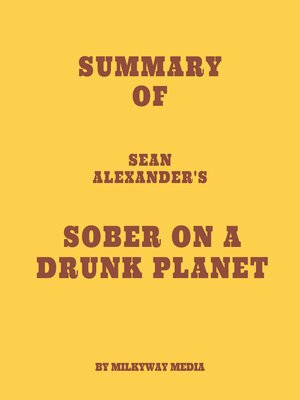 cover image of Summary of Sean Alexander's Sober On a Drunk Planet